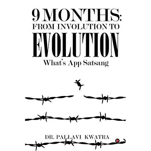 9 Months: From Involution to Evolution (What's App Satsang)