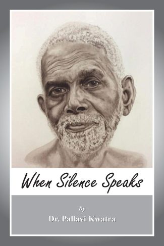 When Silence Speaks - Bhagwan Ramana Maharishi