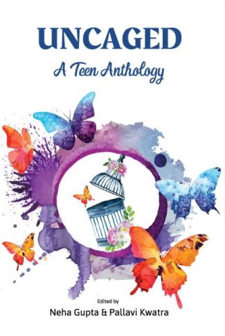 Uncaged - A Teen Anthology