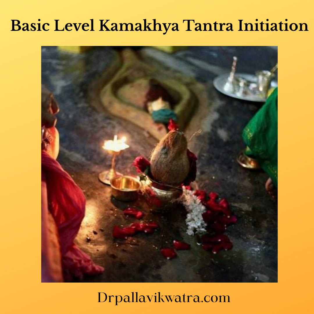 Basic Level Kamakhya Tantra Initiation