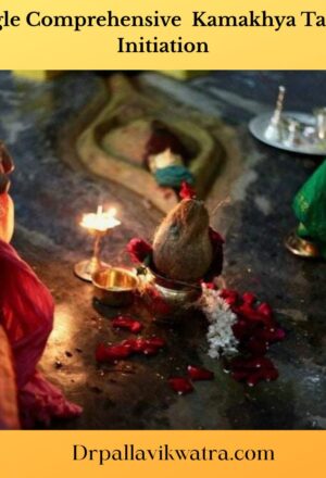 Single Comprehensive Kamakhya Tantra Initiation