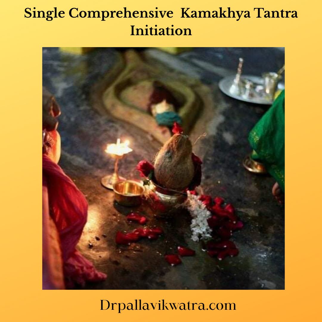 Single Comprehensive Kamakhya Tantra Initiation
